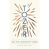 Tozer on the Almighty God: A 365-Day Devotional