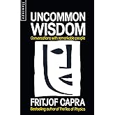 Uncommon Wisdom : Conversations With Remarkable People
