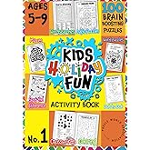 Kids Holiday Fun Activity Book For Ages 5,6,7,8,9: Brain Boosting Fun Puzzles including Crossword, Wordsearch, Mazes, Dot to Dot, Spot the Difference, Coloring
