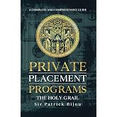 Private Placement Programs - The Holy Grail