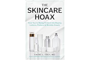 The Skincare Hoax: How You're Being Tricked into Buying Lotions, Potions & Wrinkle Cream