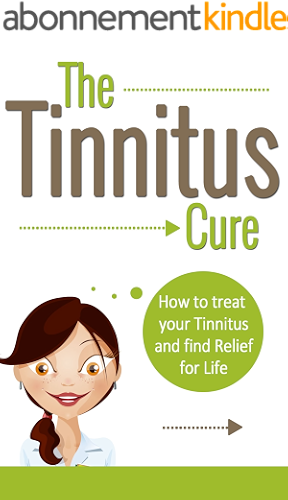 Download TINNITUS: How To Treat Your Tinnitus And Find Relief For Life (Tinnitus Cure, Hearing Problem Tinnitus Miracle, Treatment of Tinnitus) (English Edition) PDF