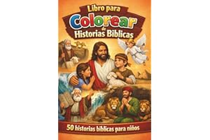 Libro para Colorear de Historias Bíblicas: 50 historias bíblicas para niños