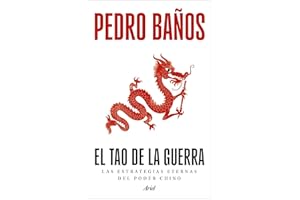 El tao de la guerra: Las estrategias eternas del poder chino (Ariel)