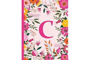 C: Letter C Initial Alphabet Monogram Notebook for Women, Kids, Girls and School, Flowers, Pink Floral Ruled Notebook Size 8.