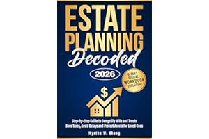 Estate Planning Decoded: Step-by-step guide to demystify wills and trusts, save taxes, avoid delays and protect assets for lo