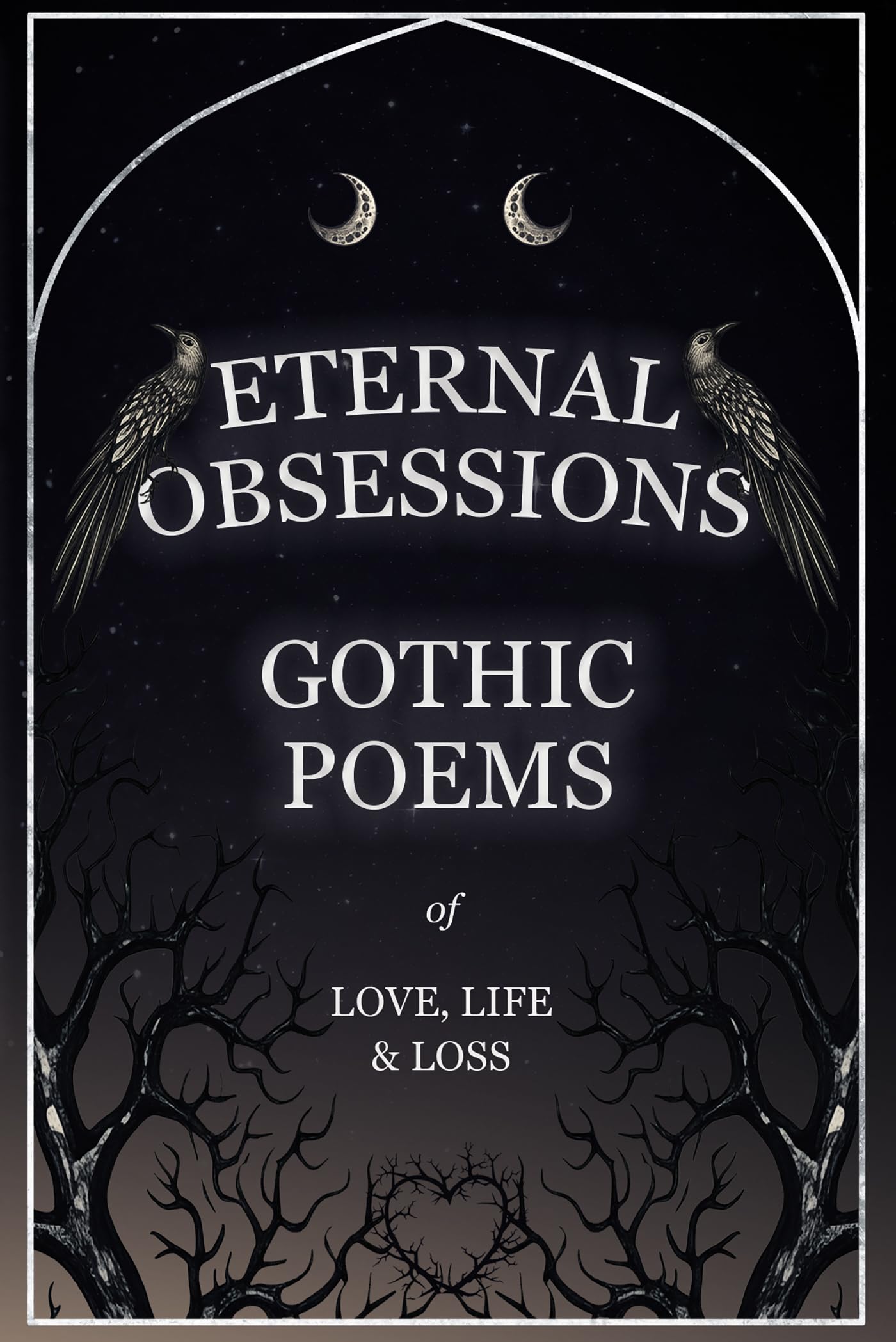 Eternal Obsessions - Gothic Poems of