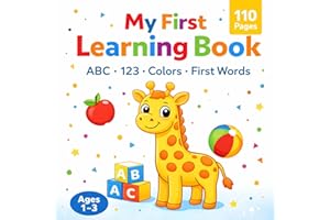 My First Learning Book for Toddlers Ages 1–3 Alphabet, Numbers, Colors & First Words | 110 Pages of Fun Preschool Activities