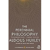 The Perennial Philosophy: An Interpretation of the Great Mystics, East and West