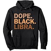 Dope Black Libra Melanin African Zodiac Libra Pullover Hoodie