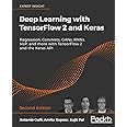 Deep Learning with TensorFlow 2 and Keras: Regression, ConvNets, GANs, RNNs, NLP, and more with TensorFlow 2 and the Keras AP
