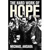 The Hard Work of Hope: A Memoir