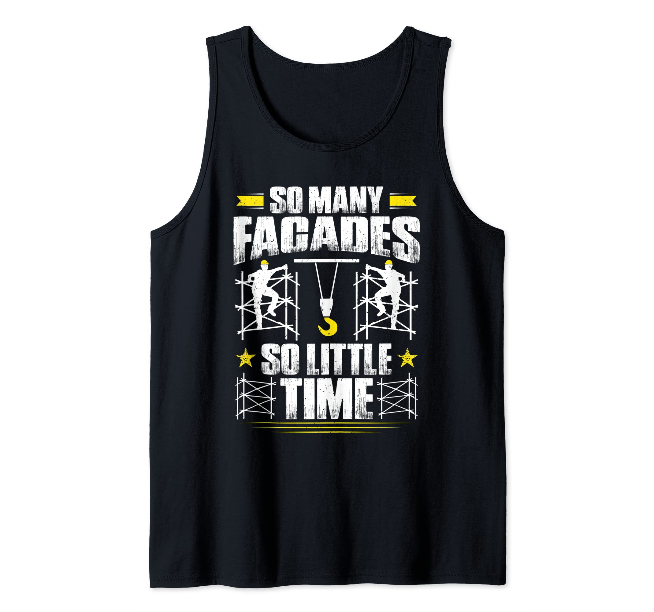 Scaffolding So Many Facades So Little Time Scaffolder Tank Top