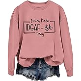 SAUIVD Feeling Kinda IDGAF-ish Today Sweatshirt for Women Cute Tee Sarcastic Sayings Long Sleeve Coworker Pullover Tops