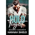 Hold Tight: A Friends-to-Lovers Military Romance (Bennett Security)