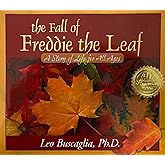 The Fall of Freddie the Leaf: A Story of Life for All Ages