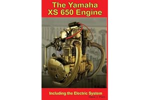 The Yamaha XS650 Engine: Including the Electrical System