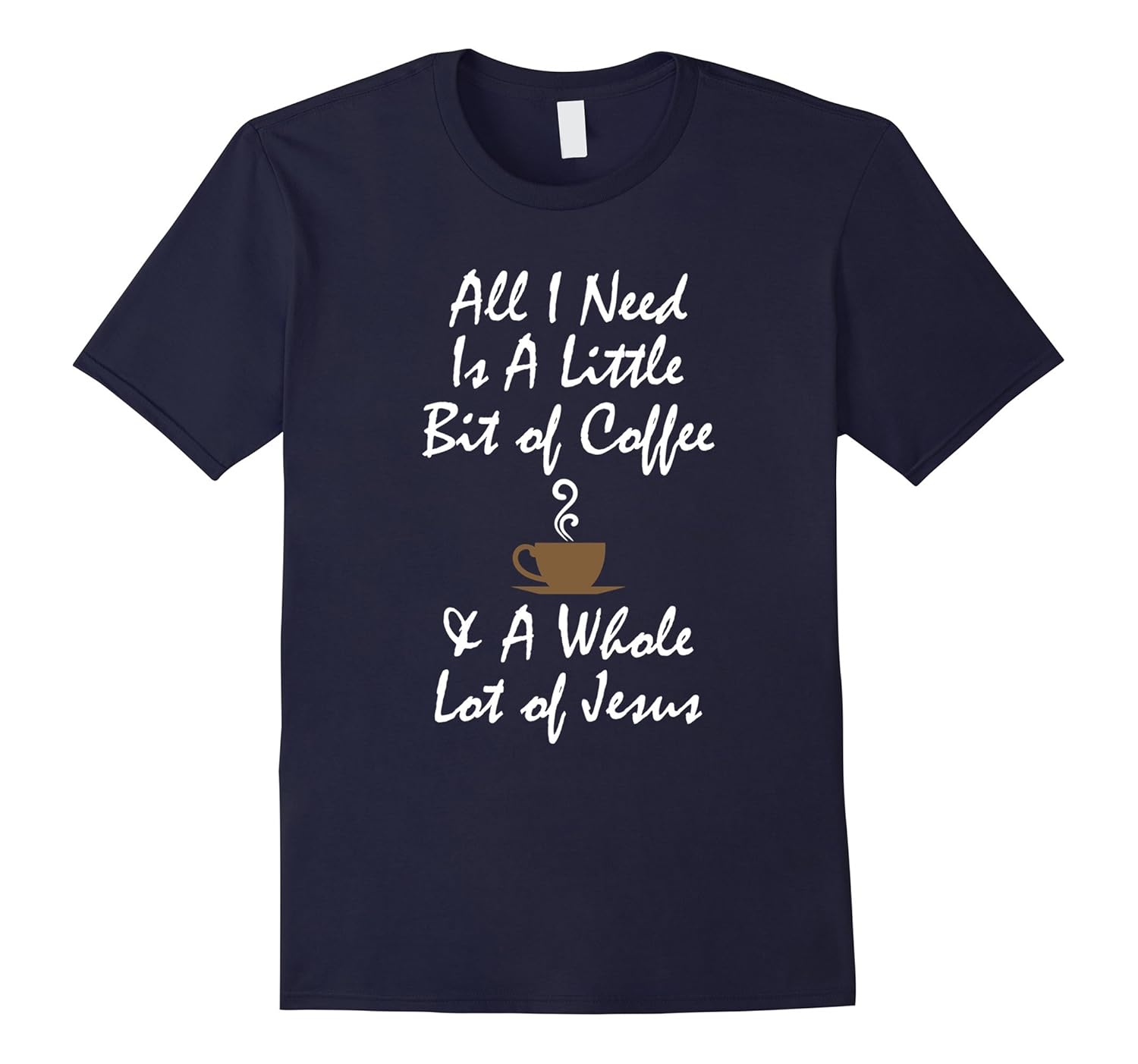 Coffee And Jesus Religious T Shirt - Fun Christian Gift Idea-FL