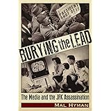 Burying the Lead: The Media and the JFK Assassination