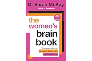 The Women's Brain Book: The neuroscience of health, hormones and happiness