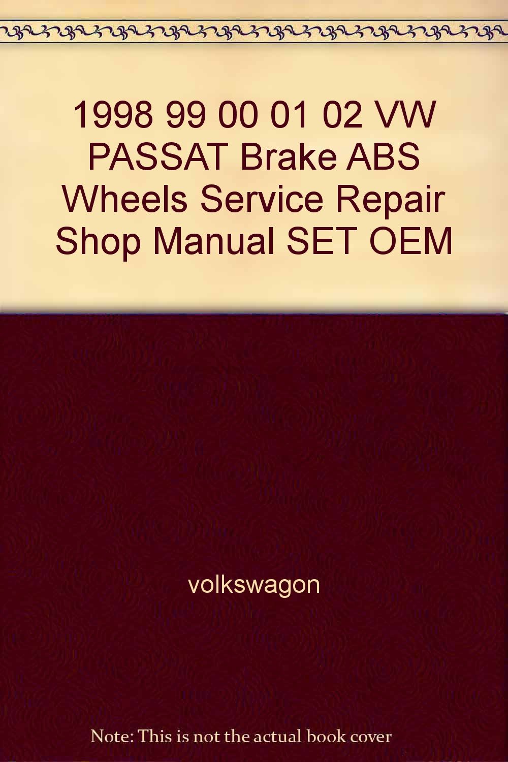 1998 99 00 01 02 VW PASSAT Brake ABS Wheels Service Repair Shop Manual SET  OEM: volkswagon: Amazon.com: Books