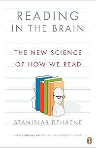 Reading in the Brain: The New Science of How We Read