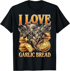 I Love Garlic Bread Cringe Skeleton T-Shirt