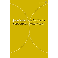 Read My Desire: Lacan Against the Historicists (Radical Thinkers) book cover