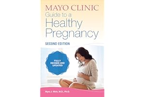 Mayo Clinic Guide to a Healthy Pregnancy