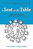 A Seat at the Table: IT Leadership in the Age of Agility