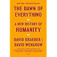 The Dawn of Everything: A New History of Humanity