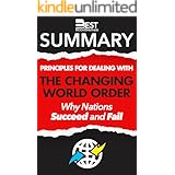 Summary of Principles for Dealing with the Changing World Order by Ray Dalio: Why Nations Succeed and Fail