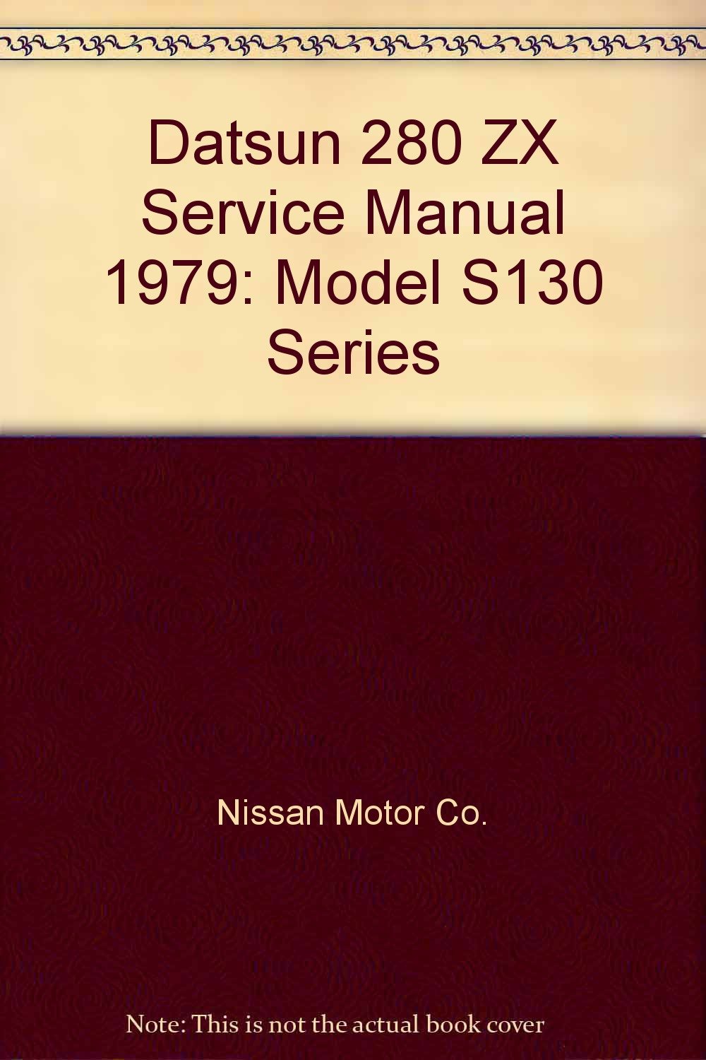 Datsun 280ZX Service Manual Model S130 Series 1979: Nissan: Amazon.com:  Books