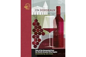 On Bordeaux: Tales of the Unexpected from the World's Greatest Wine Region