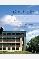 Green BIM: Successful Sustainable Design with Building Information Modeling Paperback