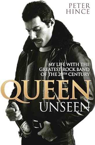 Download Queen Unseen: My Life With the Greatest Rock Band of the 20th Century PDF