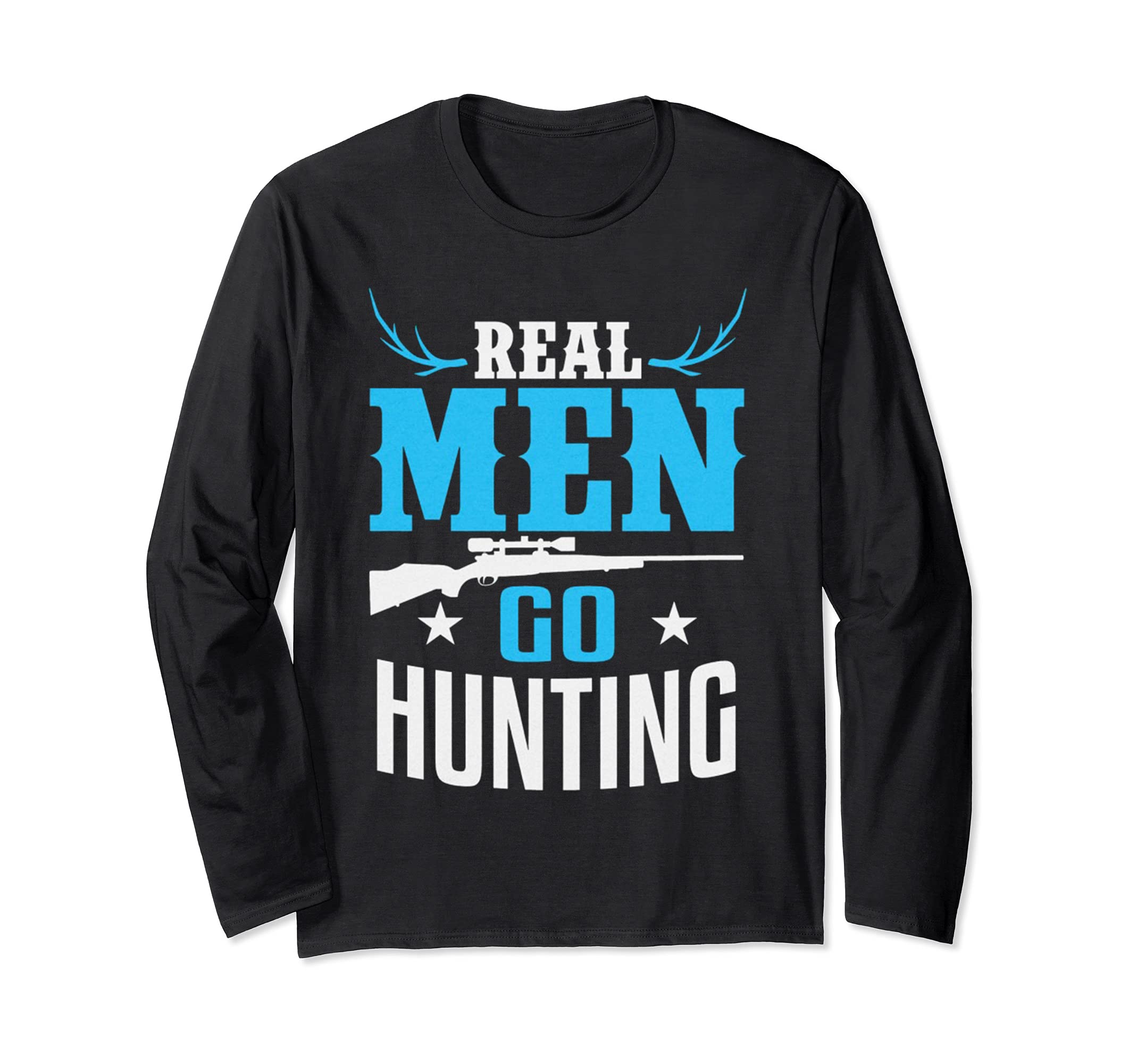 Hunting Quote Real Men Hunter Gift USA Deer Long Sleeve T-Shirt
