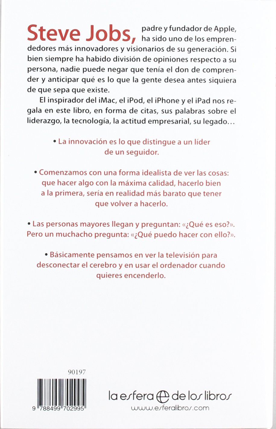 La Sabiduria Empresarial De Steve Jobs 250 Citas Del Innovador Que Cambio El Mundo Jobs Steve 9788499702995 Amazon Com Books