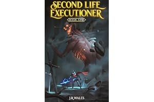 Second Life Executioner: An Isekai LitRPG Adventure