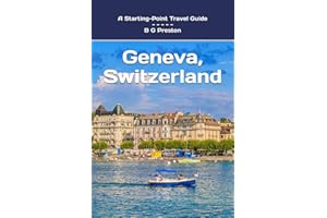 Geneva, Switzerland: Including Lausanne and the Lake Geneva Area (Starting-Point Travel Guides)
