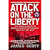 The Attack on the Liberty: The Untold Story of Israel's Deadly 1967 Assault on a U.S. Spy Ship