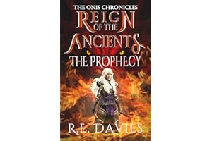 Reign of the Ancients: Part 1: The Prophecy
