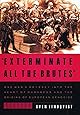 "Exterminate All the Brutes": One Man's Odyssey into the Heart of Darkness and the Origins of European Genocide