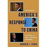 America's Response to China: A History of Sino-American Relations