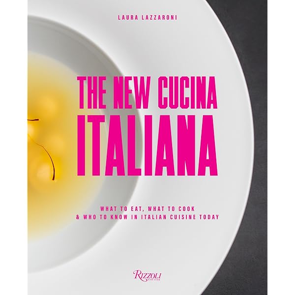 The New Cucina Italiana: What to Eat, What to Cook, and Who to