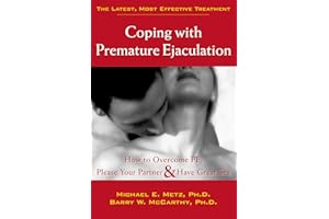 Coping With Premature Ejaculation: How to Overcome PE, Please Your Partner & Have Great Sex