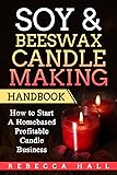 Beeswax Alchemy How To Make Your Own Soap Candles Balms