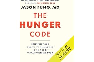 The Hunger Code: Resetting Your Body's Fat Thermostat in the Age of Ultra-Processed Food