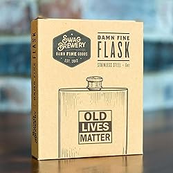 OLD LIVES MATTER | Damn Fine Hip Flask | 6oz
