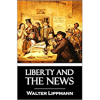 Liberty and the News (1920) book cover
